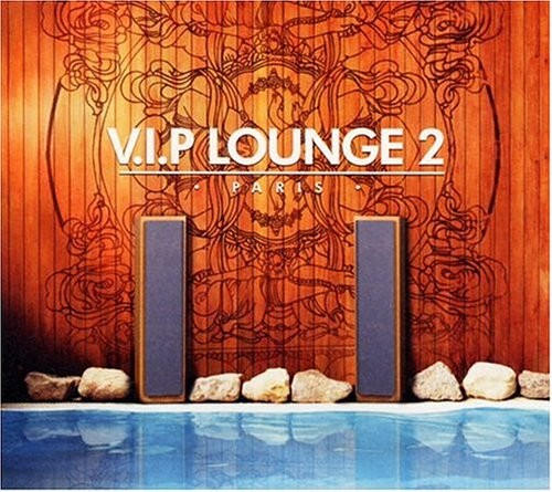 V.I.P. Lounge, Volume 2: Paris