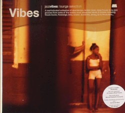 Vibes - Jazz Vibes: Lounge Selection