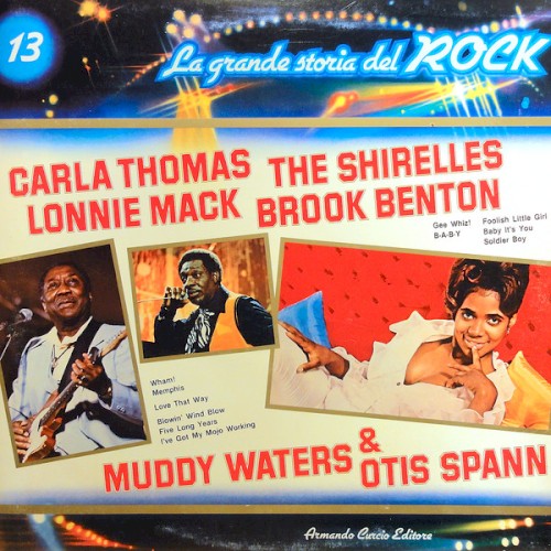 Carla Thomas / The Shirelles / Lonnie Mack / Brook Benton / Otis Spann / Muddy Waters (La grande storia del rock)