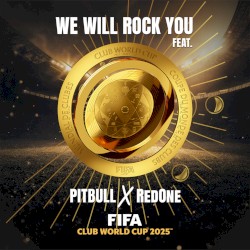 We Will Rock You (2025 FIFA Club World Cup Theme Song)