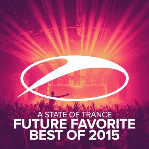 A State of Trance: Future Favorite Best of 2015