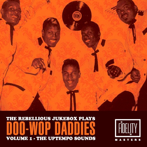 The Rebellious Jukebox Play Doo-Wop Daddies Volume 1