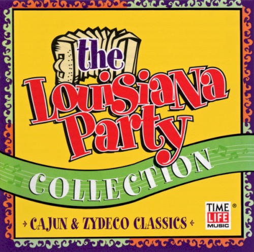 The Louisiana Party Collection: Cajun & Zydeco Classics