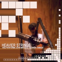 Heavier Strings: VSQ Performs John Mayer’s “Heavier Things”
