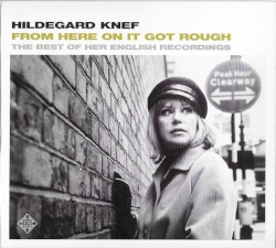 From Here on It Got Rough: The Best of Her English Recordings