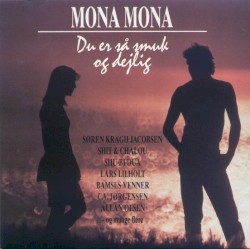 Mona Mona: Du er så smuk og dejlig