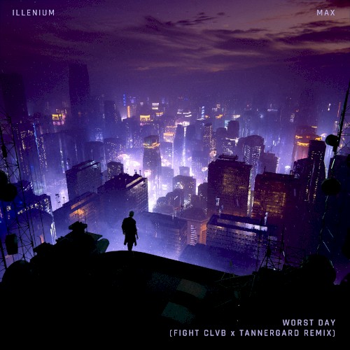 Worst Day (FIGHT CLVB x Tannergard remix)