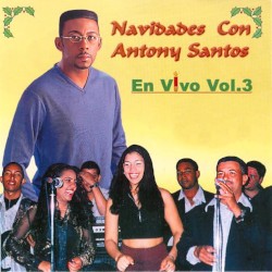 Navidades Con Anthony Santos - En Vivo (Vol. 3)