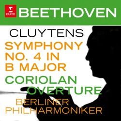 Symphony no. 4 in B major / Coriolan Overture