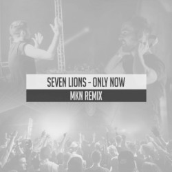 Only Now (MKN remix)