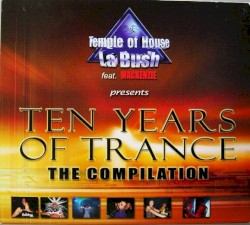 La Bush: Ten Years of Trance