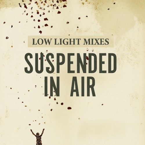 Low Light Mixes: Suspended in Air