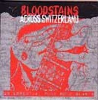 Bloodstains Across Switzerland