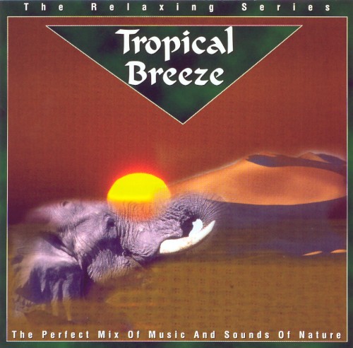 The Sounds Of Nature: Tropical Breeze