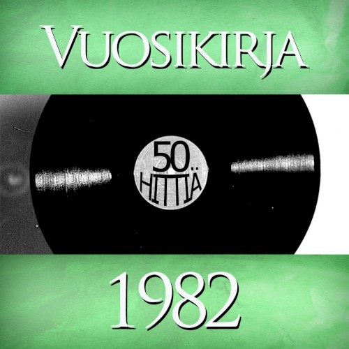 Vuosikirja 1982: 50 hittiä