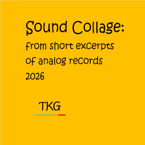 Sound Collage: from short excerpts of analog records 2026