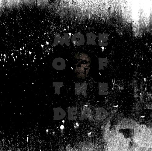 More of the Dead
