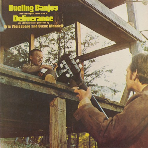 Dueling Banjos From the Original Sound Track of Deliverance and Additional Music