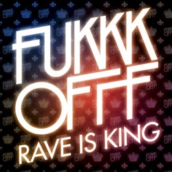 Rave Is King