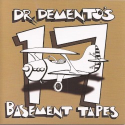 Dr. Demento’s Basement Tapes No. 17