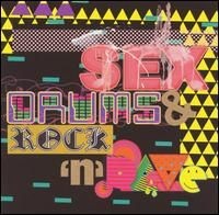 Sex, Drums & Rock 'N' Rave
