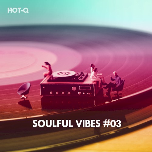 Soulful Vibes, Vol. 03