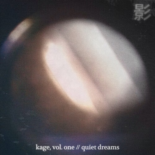 Kage, Vol. One: Quiet Dreams
