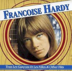 Tous les garçons et les filles & Other Hits