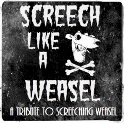 Screech Like A Weasel
