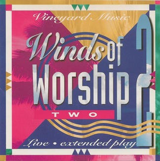 Winds of Worship 2: Live from Anaheim
