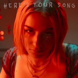 HERE’S YOUR SONG
