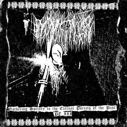 Gathering Sorcery to the Eternal Portals of the Past, Pt III