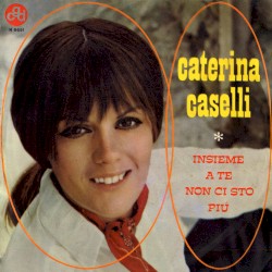 Insieme a te non ci sto più / Il dolce volo