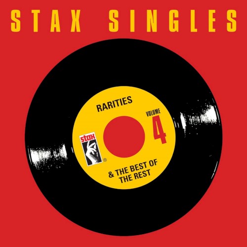 Stax Singles Volume 4: Rarities & The Best of the Rest