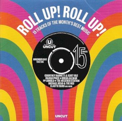 Uncut: Roll Up! Roll Up!