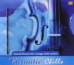 Carnatic Chills
