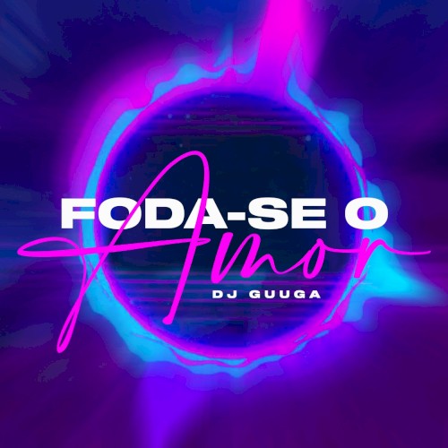 Foda-se o Amor