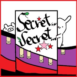 secret...secret...