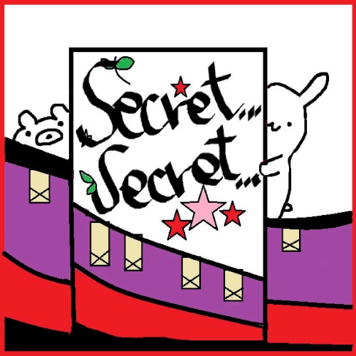 secret...secret...