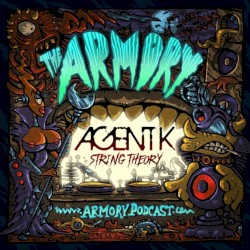 2016-03-9: The Armory Podcast: Agent K - String Theory