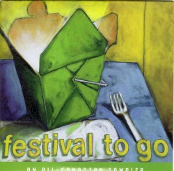 Festival to Go: An All-Canadian Sampler
