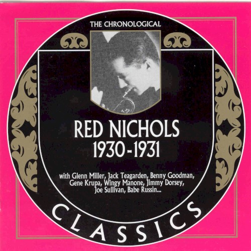 The Chronological Classics: Red Nichols 1930-1931