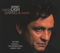 The Man in Black: The International Johnny Cash