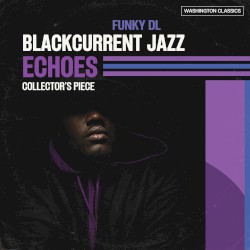 Blackcurrent Jazz Echoes: Collector’s Piece