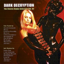Dark Decryption: The Electro Remix Selection, Volume 2