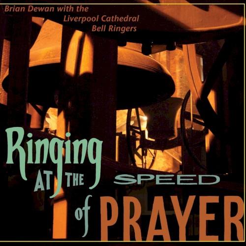 Ringing at the Speed of Prayer