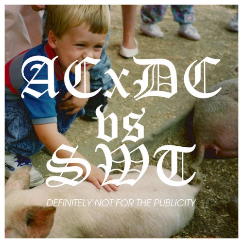 Sorry ACxDC, But I Recorded A Diss Track (For The Publicity, You Guys)