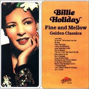 "Fine and Mellow"