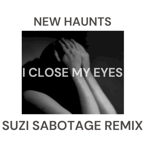 I Close My Eyes (Suzi Sabotage remix)