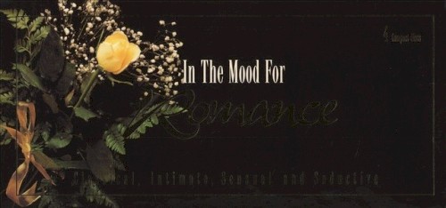 In the Mood for Romance: Classical, Intimate, Sensual and Seductive
